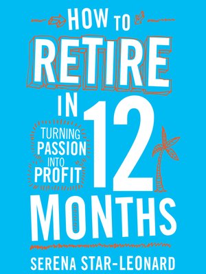 cover image of How to Retire in 12 Months